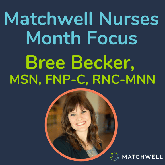 Matchwell Nurses Month Focus: Bree Becker